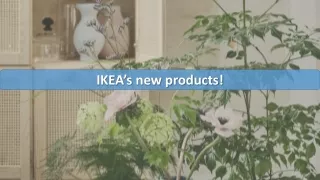 ikea s new products