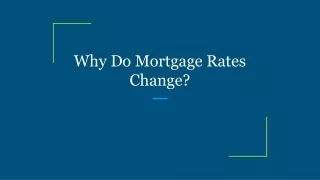 why do mortgage rates change