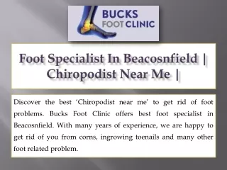 Foot Specialist in Beacosnfield | Chiropodist Near Me | Foot Care