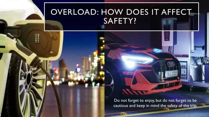overload how does it affect safety