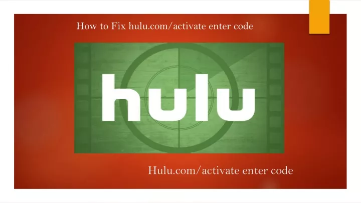 how to fix hulu com activate enter code