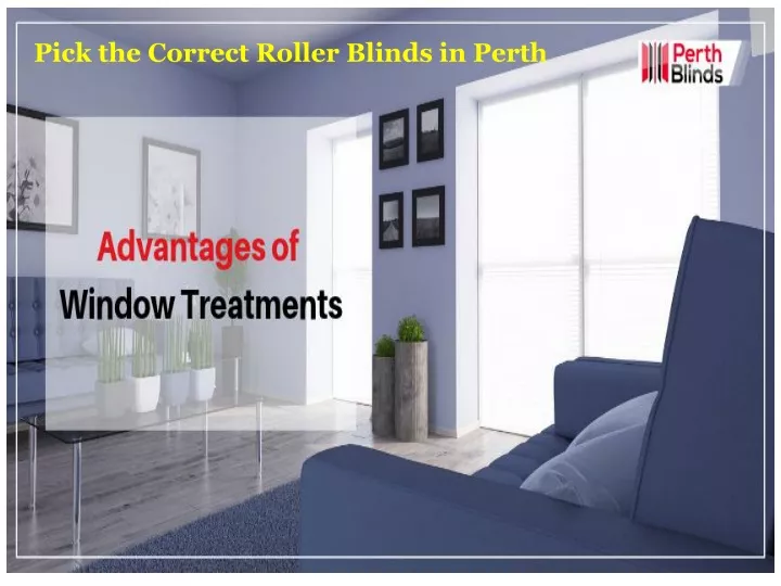 pick the correct roller blinds in perth