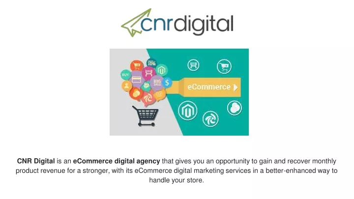 cnr digital is an ecommerce digital agency that