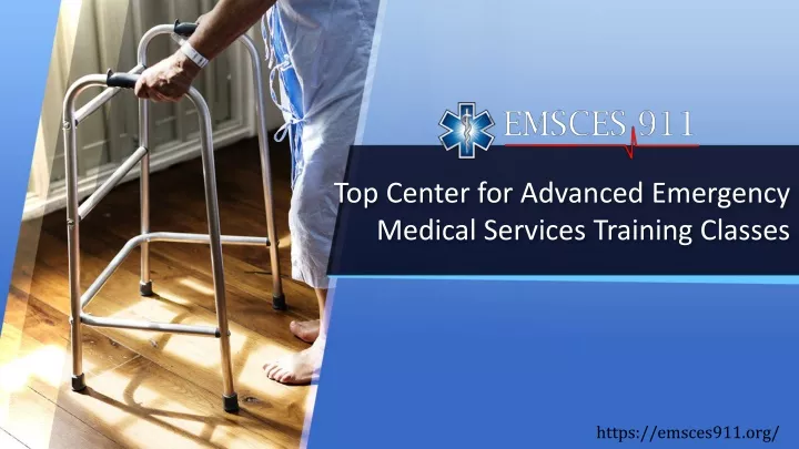 top center for advanced emergency medical services training classes