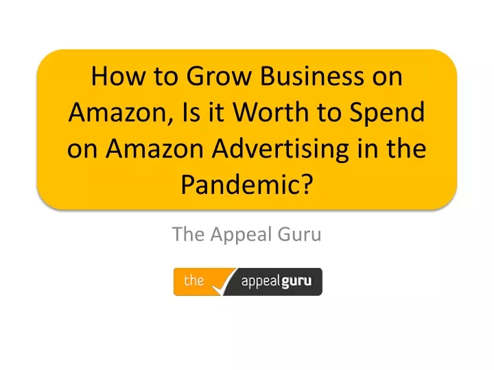 how to grow business on amazon is it worth to spend on amazon advertising in the pandemic