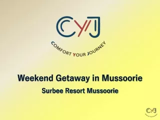 Family Weekend Getaways in Mussoorie | Surbee Resorts-Mussoorie