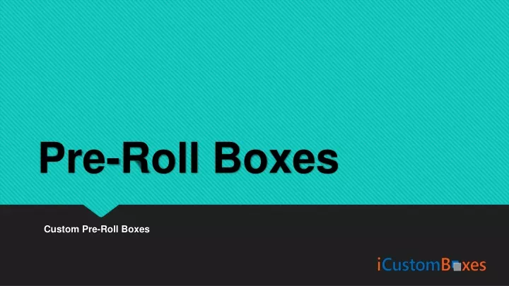 pre roll boxes