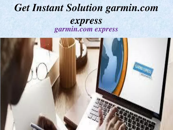 get instant solution garmin com express