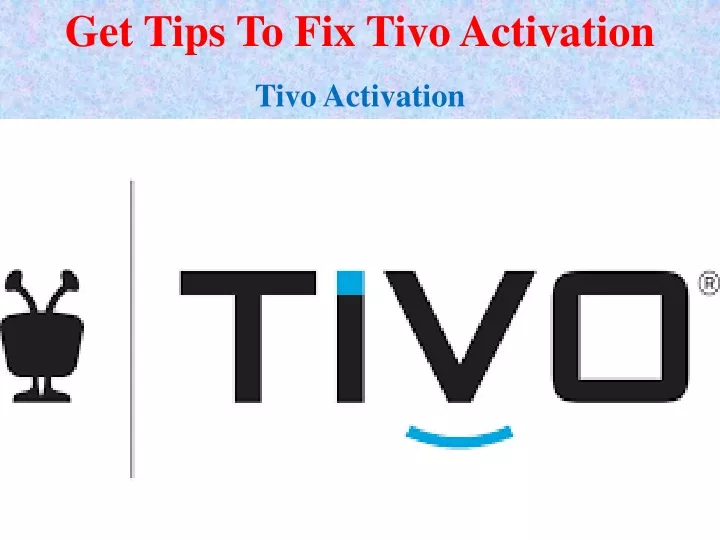 get tips to fix tivo activation