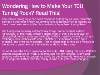 wondering how to make your tcu tuning rock read this