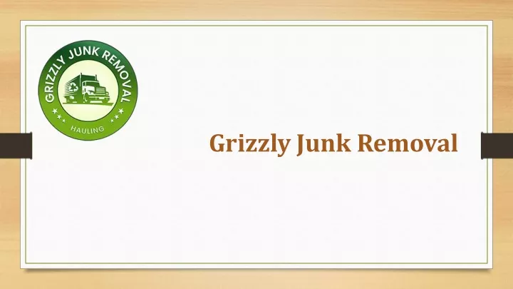 grizzly junk removal