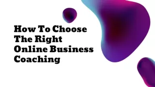 How To Choose The Right Online Business Coaching