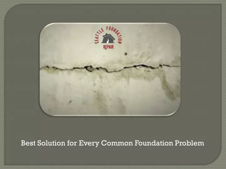 best solution for every common foundation problem
