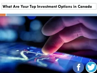 What Are Your Top Investment Options in Canada