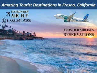 Amazing Tourist Destinations in Fresno, California
