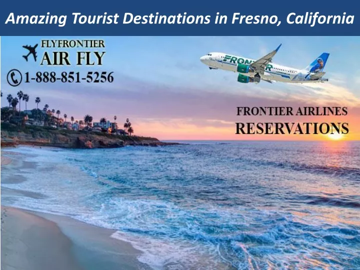 amazing tourist destinations in fresno california
