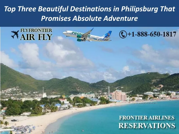top three beautiful destinations in philipsburg that promises absolute adventure