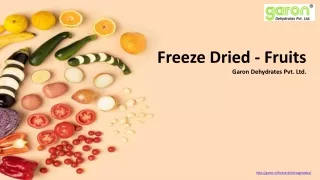 Freeze Dried Fruits on Best Price in India - Garon Dehydrates PVt. Ltd.