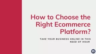 how to choose the right ecommerce platform