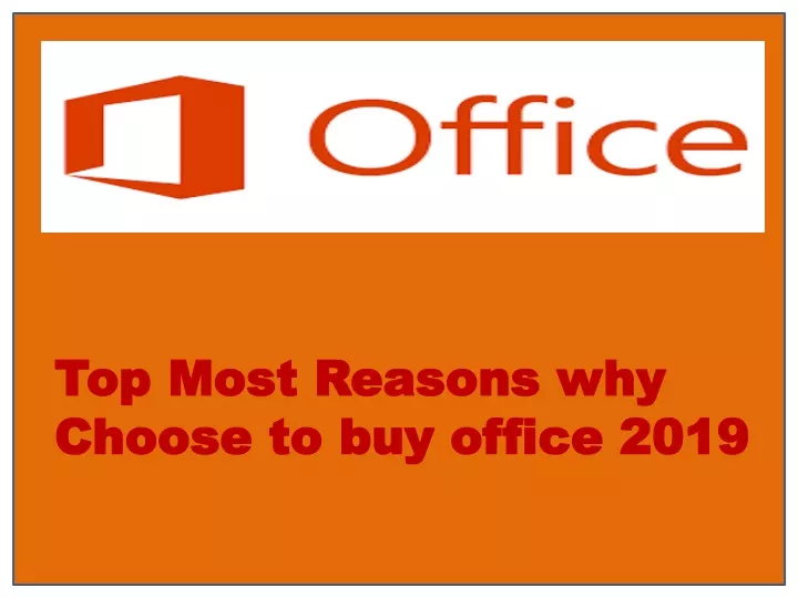 top most reasons why choose to buy office 2019