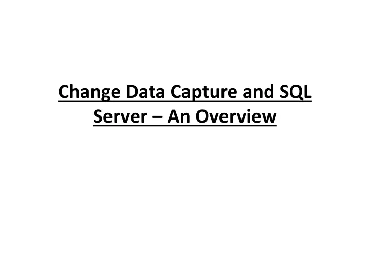change data capture and sql server an overview