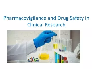 Pharmacovigilance and Drug Safety in clinical research