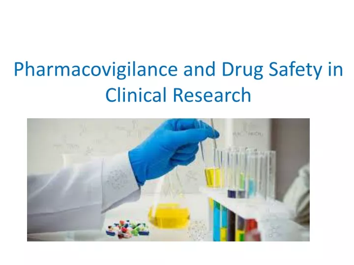 pharmacovigilance and drug safety in clinical research
