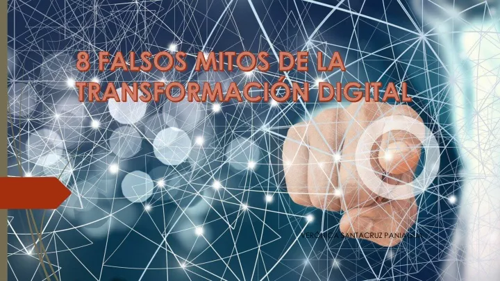 8 falsos mitos de la transformaci n digital