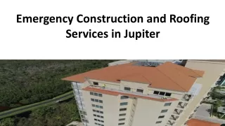 Emergency Construction and Roofing Services in Jupiter