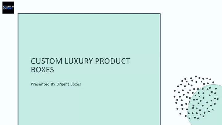 custom luxury product boxes