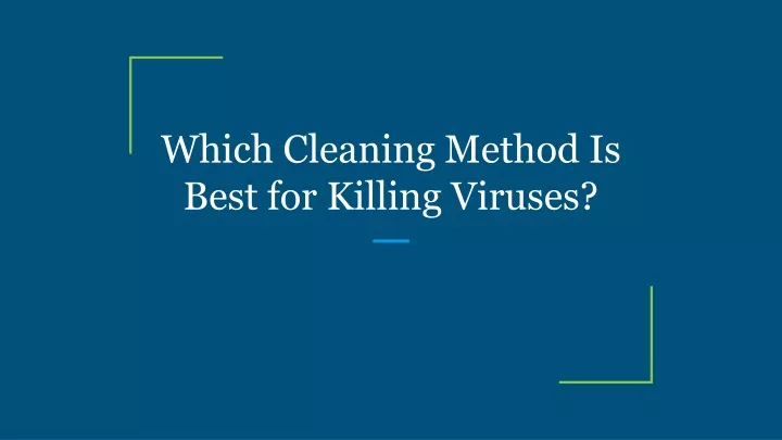 which cleaning method is best for killing viruses