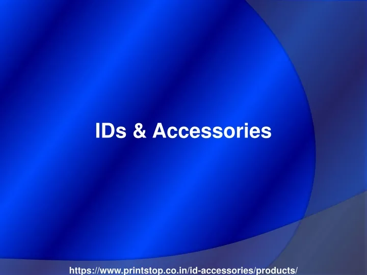 ids accessories