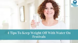 4 Tips To Keep Weight Off With Water On Festivals