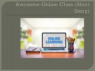 Awesome Online Class (short story)