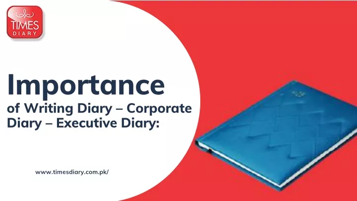 impo rtance of writing diary corporate diary