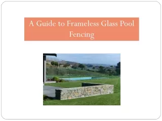 A Guide to Frameless Glass Pool Fencing