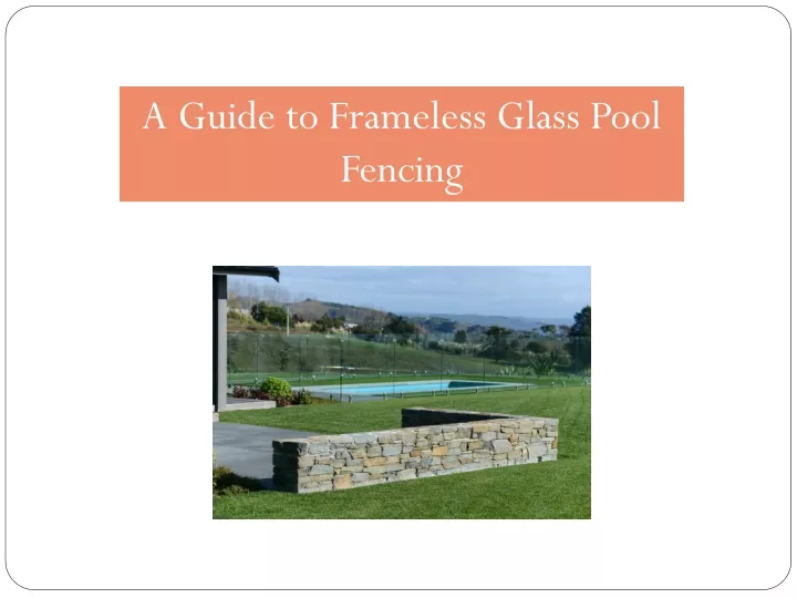 a guide to frameless glass pool fencing