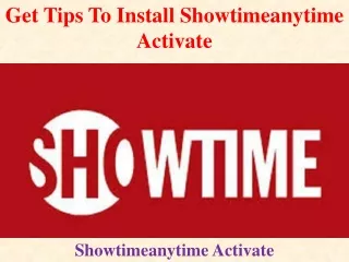 get tips to install showtimeanytime activate