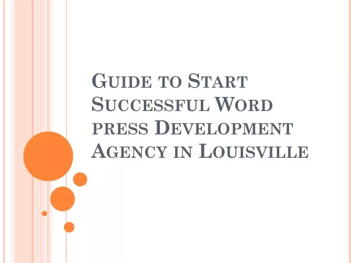 guide to start successful word press development agency in louisville