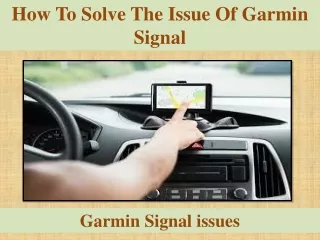 how to solve the issue of garmin signal