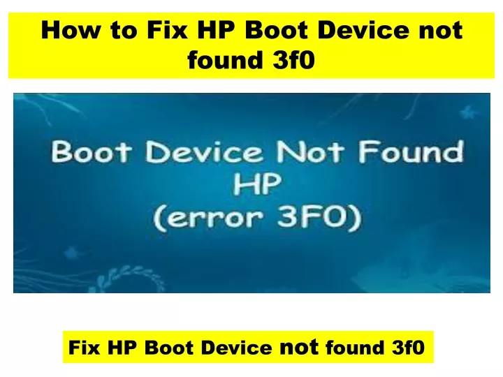 how to fix hp boot device not found 3f0
