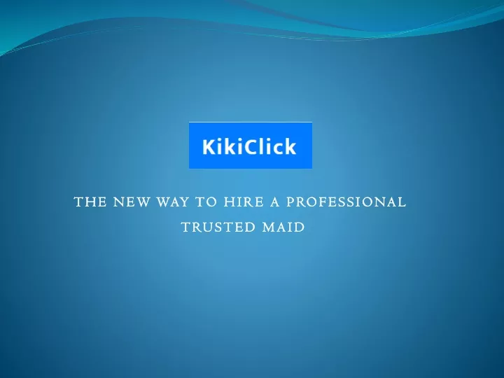 the new way to hire a professional trusted maid