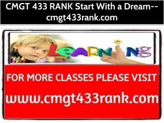 CMGT 433 RANK Start With a Dream--cmgt433rank.com