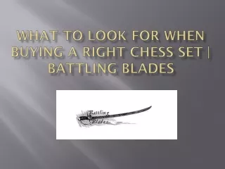 What to Look for when Buying a Right Chess Set | Battling Blades
