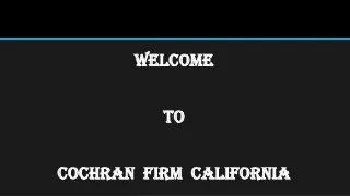 welcome to cochran firm california
