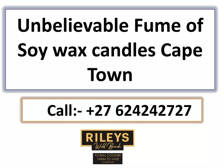 unbelievable fume of soy wax candles cape town