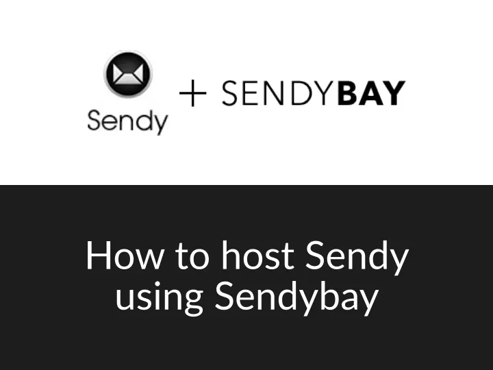 how to host sendy using sendybay
