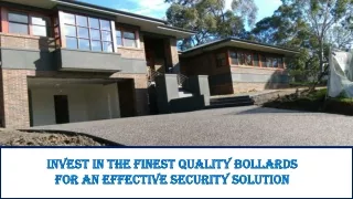 PPT: Invest In Finest Quality Bollards For An Effective Security Solution