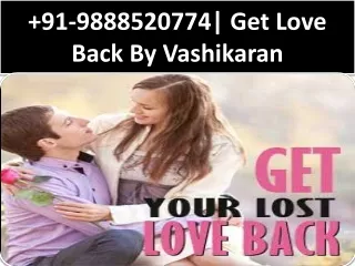 91-9888520774  | Get Your Lost Love Back - Vashikaran Specialist