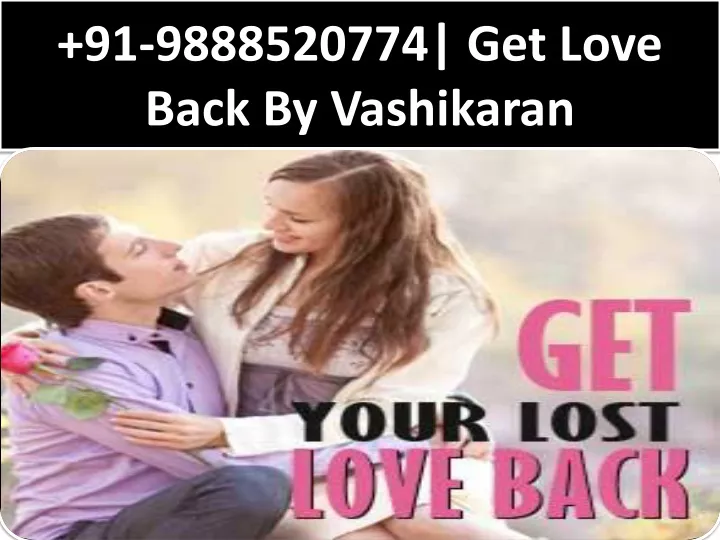 91 9888520774 get love back by vashikaran